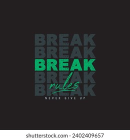  break rules  Minimalist typography t shirt design,vector lettering  design
