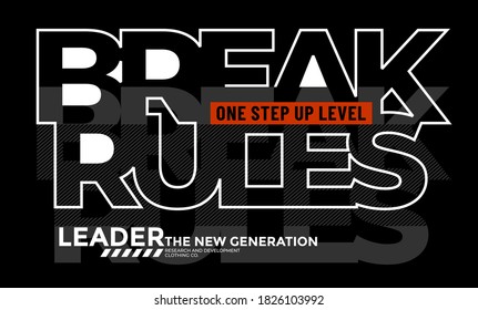 Reglas de ruptura, lema de tipografía moderno y elegante. Diseño abstracto con el estilo de las líneas. Camiseta de impresión vectorial, tipografía, afiche. Swatches globales.