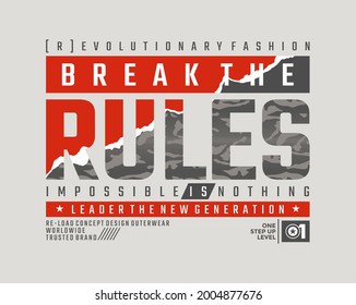 Break the rules, modern and stylish typography slogan. Colorful abstract illustration design with camouflage and the lines style. Vector print tee shirt, background, typography, poster. 