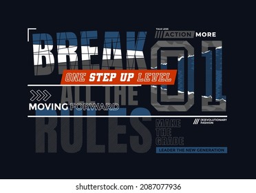 Break the rules, modern and stylish typography slogan. Abstract design with the lines style. Vector illustration for print tee shirt, typography, poster. Global swatches.