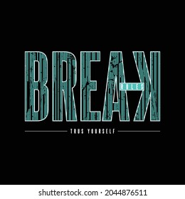 Break rules, slogan tee graphic typography for print t shirt design,vector illustration