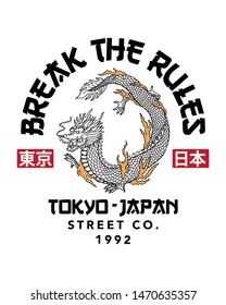 Break the rules slogan text with Japanese dragon illustration. Vector graphics for t-shirt prints and other uses.  Japanese text translation: Tokyo/Japan