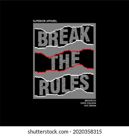 Break The Rules slogan,quote sign broken illustration
