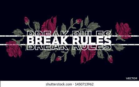 Rompa las reglas estilizado diseño de moda en pantalones t y ropa con rosas y hojas de bordado, tipografía, impresión, ilustración vectorial. Swatches globales.