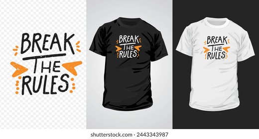 Break The Rules typography design. Inspiring Creative Motivation Quotes t-shirt design.