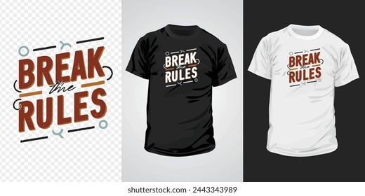 Rompe las reglas de diseño tipográfico. Inspiring Creative Motivation Cita diseño de camiseta.