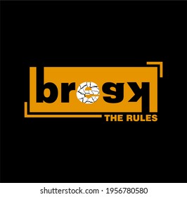 Break The Rules Typografie-Slogan-Druck für T-Shirt-Grafik, Vektorgrafiken
