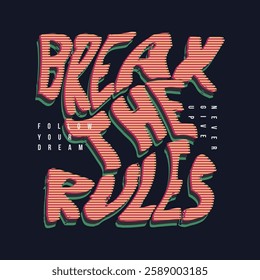  Break the rules typography slogan for print t shirt design