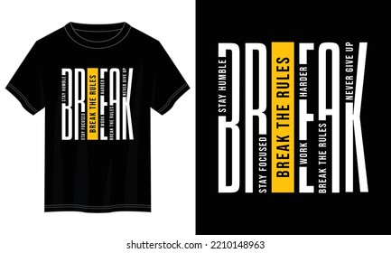 break the rules typography t shirt design, motivational typography t shirt design, inspirational quotes t-shirt design