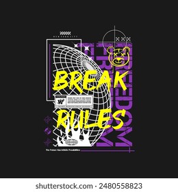 break rules typography, tee shirt and apparel.	