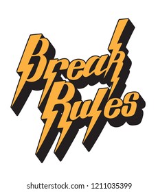 Break rules. Vector handwritten lettering isolated . Template for card, poster, banner, print for t-shirt, pin, badge, patch.