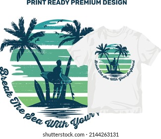 Break The Sea With Your Surfboard Print ready Sublimation design for Shirts Mugs Vinyl Decor or any media. Retro Vintage summer spring background. Printable Vintage Retro PNG EPS SVG