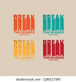 Break the Silence Slogan Type Graphic Print