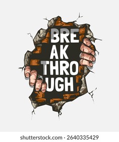 break through slogan with hands through broken brick wall graphic vector illustration