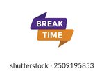 Break time button web banner templates. Vector Illustration 

