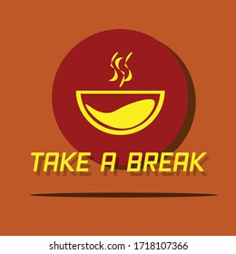 Break time! Coffee cup with wording for time break. Vector illustration.
