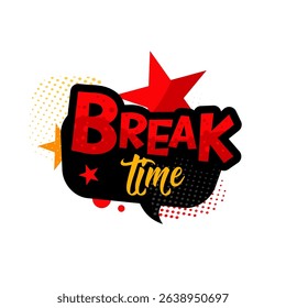 break time — colorful sticker, label, badge, vector illustration