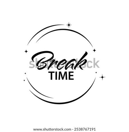 break time text information sign