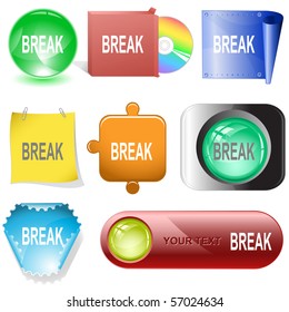 Break. Vector internet buttons.