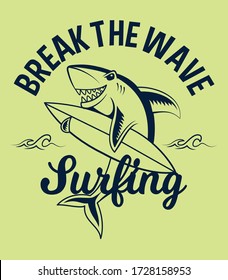 Break The Wave. Shark Surfing. Boys Graphic T Shirt Vector Illustration Design And Other Uses