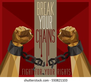 Break Your Chains - Fight For Your Rights - Freedom Retro Poster