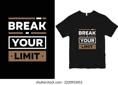 Break your limit geometric motivational stylish and perfect typography t shirt Design