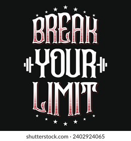Break your limit gym or fitness typography tshirt design 