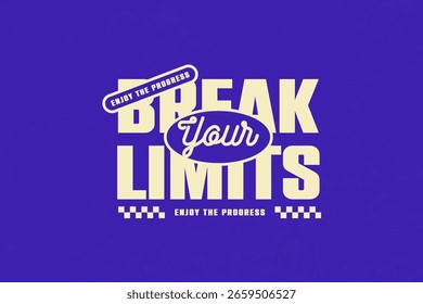 Break Your Limits Motivational Typography streetwear tipografia gráfica tee conceito vetorial design gráfico modelos	
