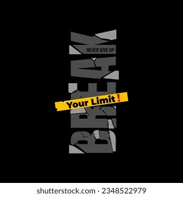 break your limits stylish typography slogan for t-shirt. Abstract design .Vector print, typography, 