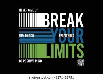 Break your limits, typography graphic design for t-shirt prints, vector illustration