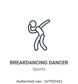Breakdancing dancer outline vector icon. Thin line black breakdancing dancer icon, flat vector simple element illustration from editable sports concept isolated stroke on white background