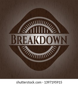 Breakdown realistic wooden emblem. Vector Illustration.