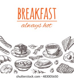 Breakfast card with elements of kitchen. Hand drawn vector illustration. Can be used for menu, cafe, restaurant, bar, sticker, placard and other design.