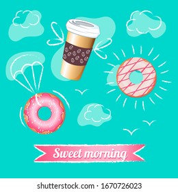 Breakfast. Coffee and doughnuts fly in the turquoise sky. The inscription "Sweet morning" on a pink ribbon. Printed material for design brochures, flyers, banners, cards, and posters. Vector illustrat