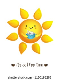 Breakfast with cup of coffee. Cute vector illustration of sun drinking from Cup of coffee with sign it`s coffee time. Tea party.