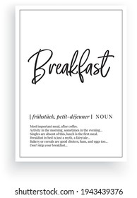 Breakfast definition, vector. Minimalist poster design. Wall decals, breakfast noun description. Wording Design isolated on white background, lettering. Wall art artwork. Modern poster design in frame