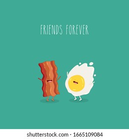 Breakfast, egg bacon, vector cartoons of comic characters. Friends forever. Use for card, poster, stickers, web design and print on t-shirt. Easy to edit.