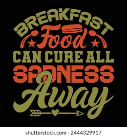Breakfast Food Can Cure All Sadness Away