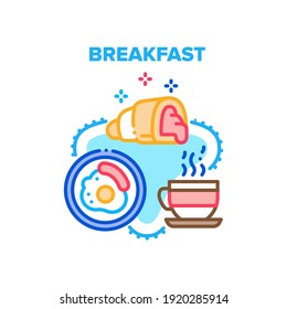 Breakfast Food Vector Icon Concept. Fried Egg With Sausage, Croissant Delicious Dessert With Jam And Energy Hot Drink Tea Or Coffee Cup, Refreshment Breakfast Nutrition Color Illustration