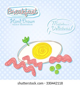 Breakfast. Fried egg, bacon, green peas. Hand drawn vector illustration of a meal. Elements for design of posters, cards, recipes, cafe menu, restaurant, fast food.