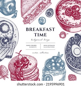 Breakfast hand drawn illustration design. Background with vintage sandwich, pancakes, bowl with avocado, porridge with berries, chia pudding, fried eggs, raspberry, blueberry, strawberry, apples.