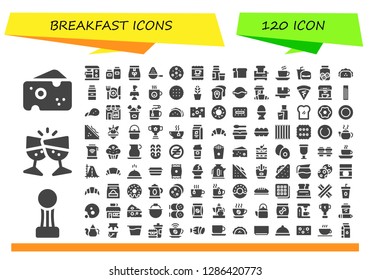  breakfast icon set. 120 filled breakfast icons. Simple modern icons about  - Cheese, Cup, Toast, Coffee maker, Pots, Tea bag, Spoon, Cookie, Coffee, Diary product, Bread, Toaster