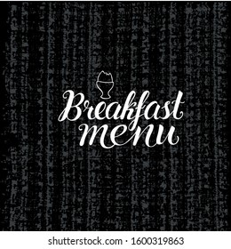 Breakfast menu - hand writing text for restaurant, cafe, bar, hotel. vector stock inscription on texture background.