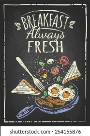 breakfast poster fried eggs and bacon on pan. Chalk blackboard. Breakfast always fresh. Use for the menu, in the shop, in the bar, the card or stickers. Easy to edit. 