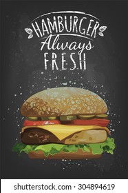 Breakfast Poster. Hamburger. Hamburger always fresh. Vector illustration. Use for the menu, in the shop, in the bar, the card or stickers. Easy to edit.