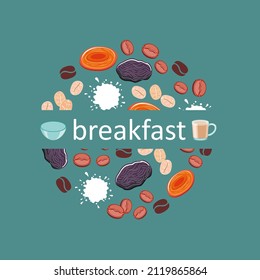 Breakfast products in a circle. Lettering breakfast