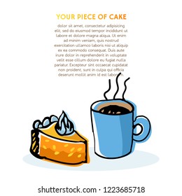 Breakfast sketchy composition with hot coffee in blue mug and piece of pumpkin pie hand drawn elements. Doodle style drawing with offset effect. Vector illustration.