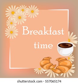 Breakfast time banner with coffee cup croissant and daisy vector illustration. Doodles style.