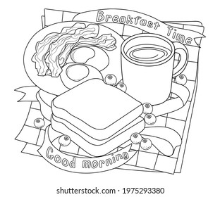 Breakfast time, Good morning breakfast set for coloring book page, a cup of coffee or tea, food illustration vector outline