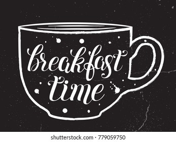 Breakfast time hand drawn lettering. Calligraphy isolated on black texture background. Perfect for decoration of cafes and restaurants